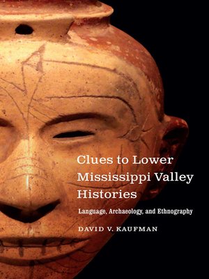 cover image of Clues to Lower Mississippi Valley Histories
